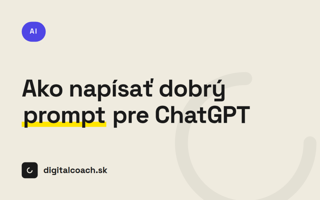 Ako napísať dobrý prompt pre ChatGPT