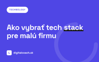 Ako vybrať správny tech stack pre malú firmu