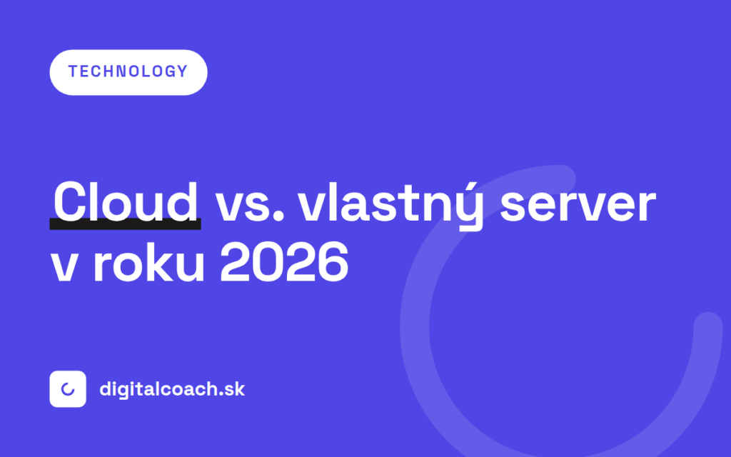 Cloud vs. vlastný server: čo sa oplatí v roku 2026